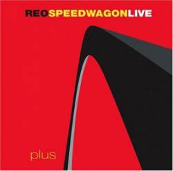 REO Speedwagon : Live Plus